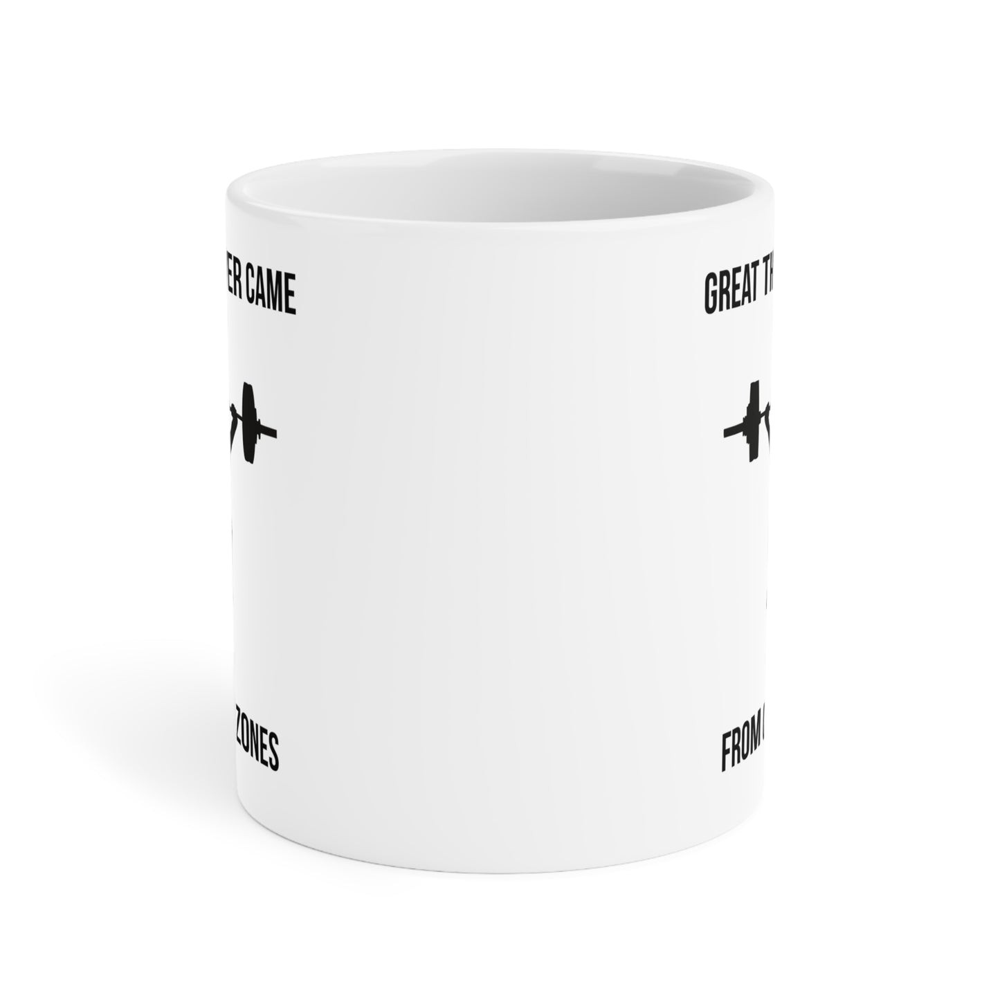 Great Things Never Came from Comfort Zone (4) - White Motivation Mug (CAD)