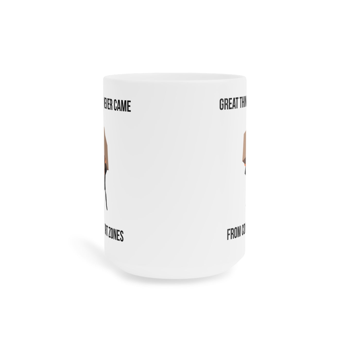 Great Things Never Came from Comfort Zone (5) - White Motivation Mug (CAD)