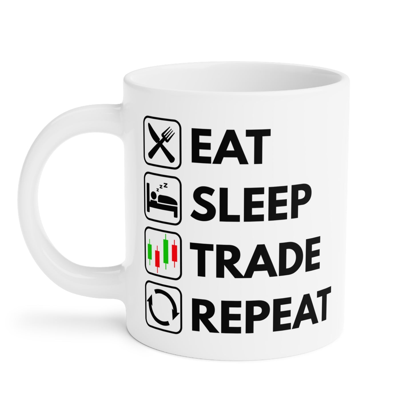 Eat Sleep Trade Repeat - White Trading Mug (CAD)