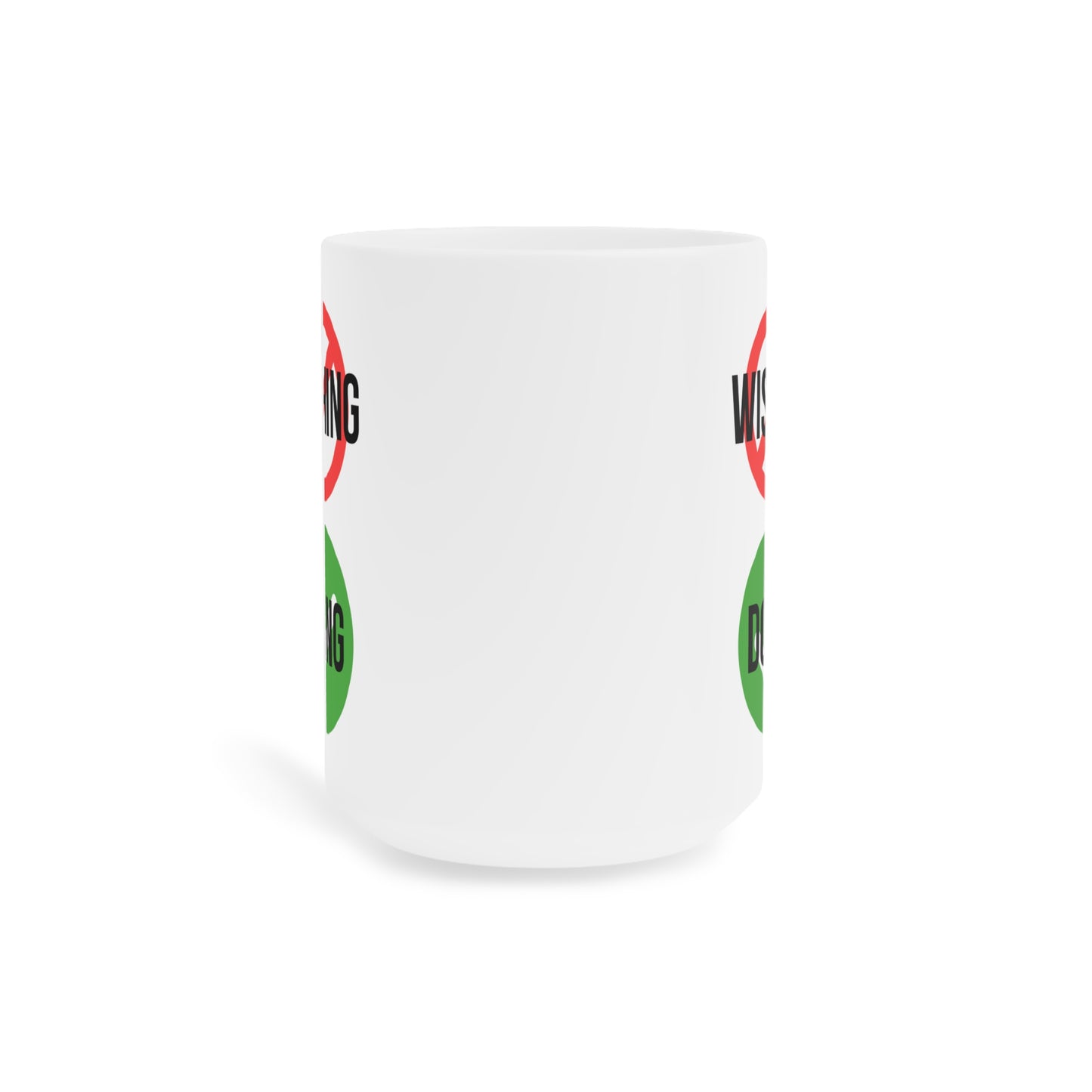 Stop Wishing Start Doing (6) - White Motivation Mug (CAD)