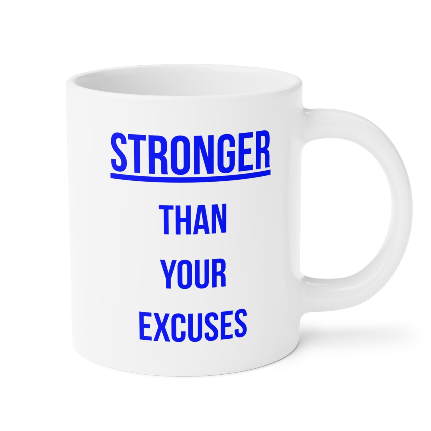 Stronger than your Excuses (2) - White Motivation Mug (CAD)