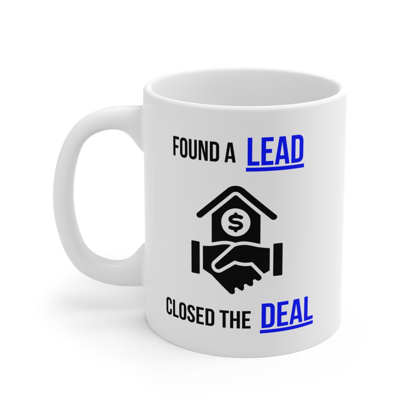 Found A Lead, Closed The Deal (4) - White Motivation Mug (CAD)