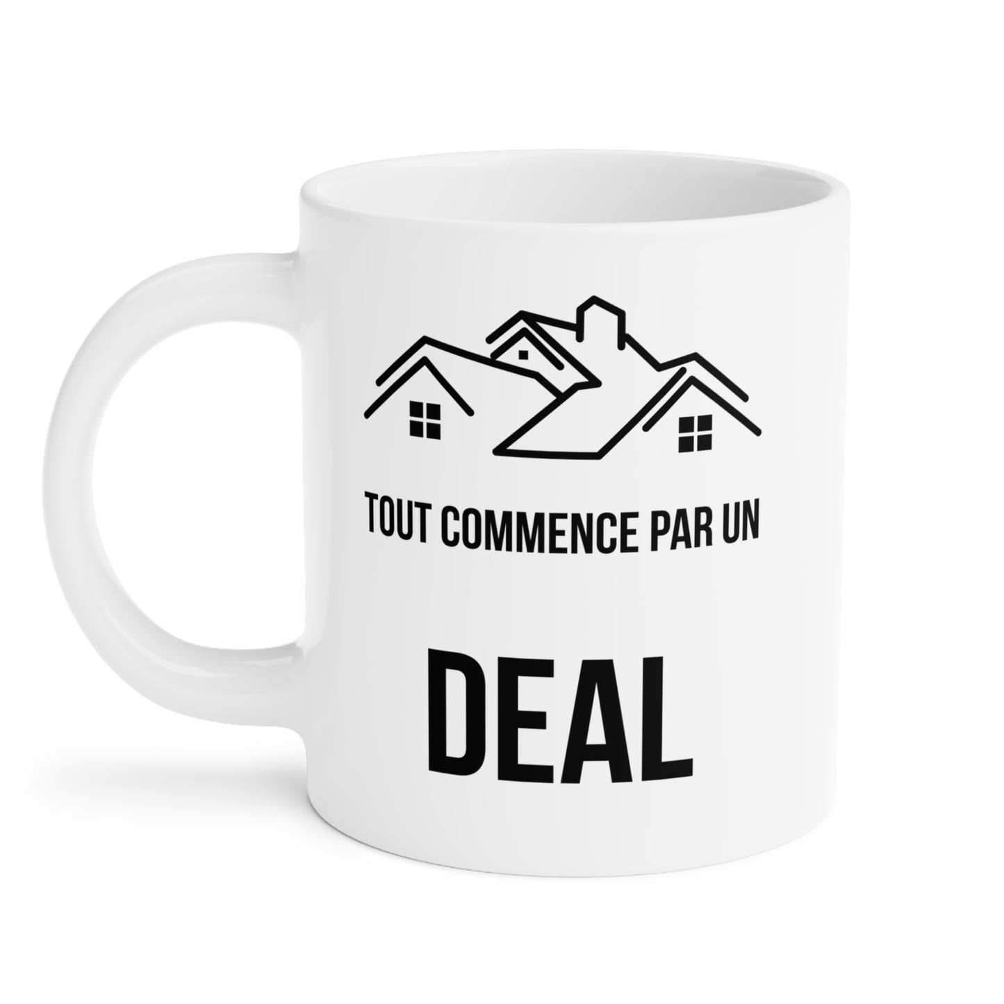 Tout Commence Par Un Deal (4) - White Motivation Mug (CAD)