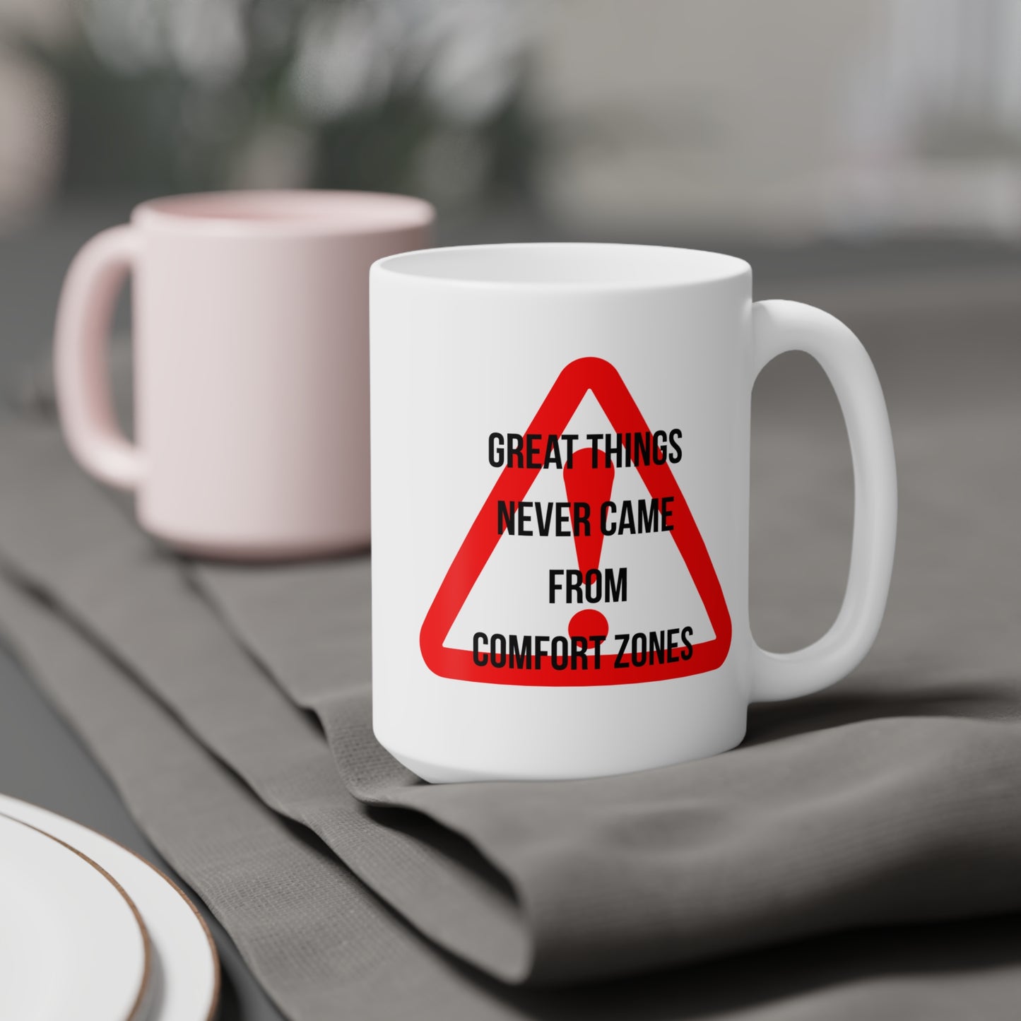 Great Things Never Came from Comfort Zone (3) - White Motivation Mug (CAD)