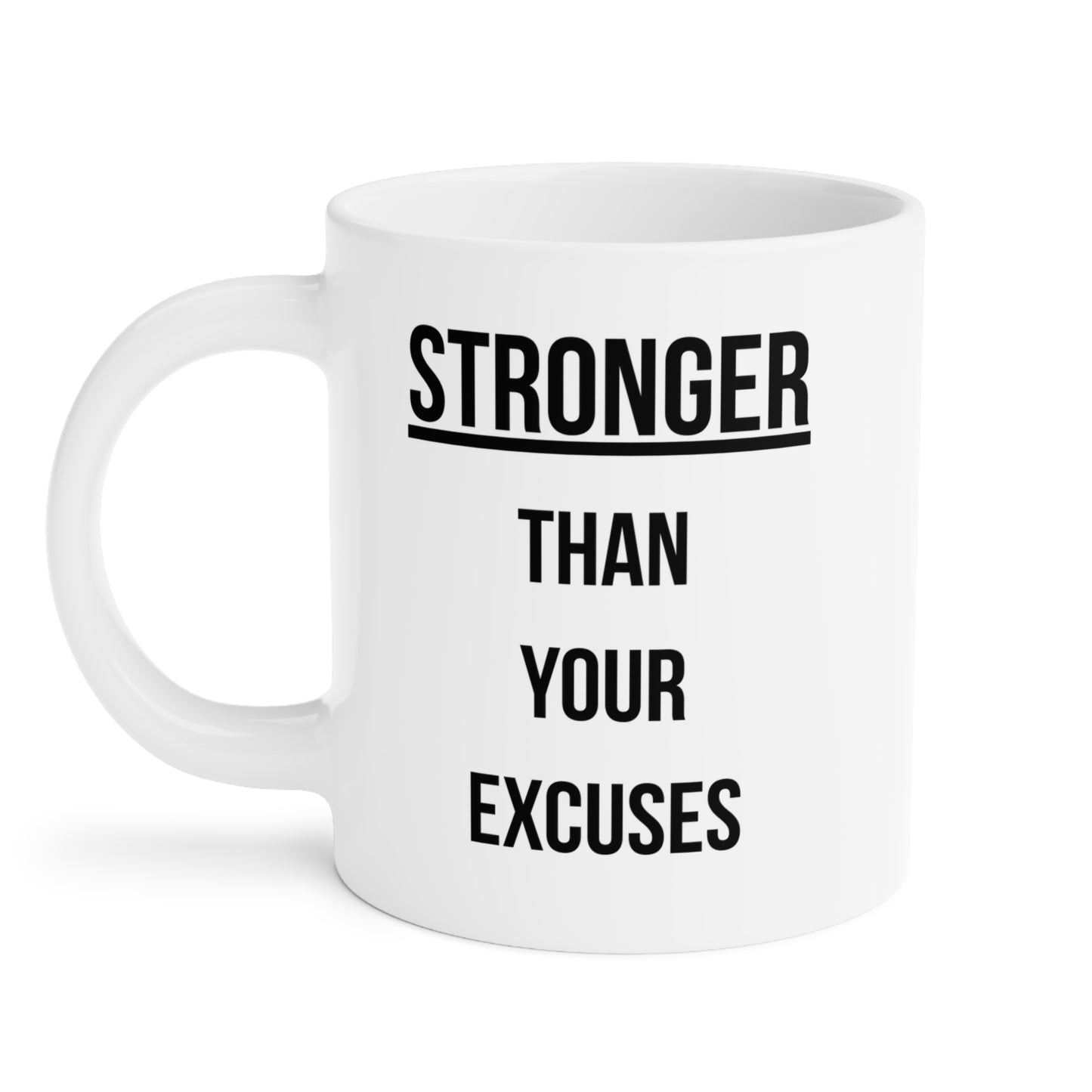 Stronger than your Excuses (1) - White Motivation Mug (CAD)