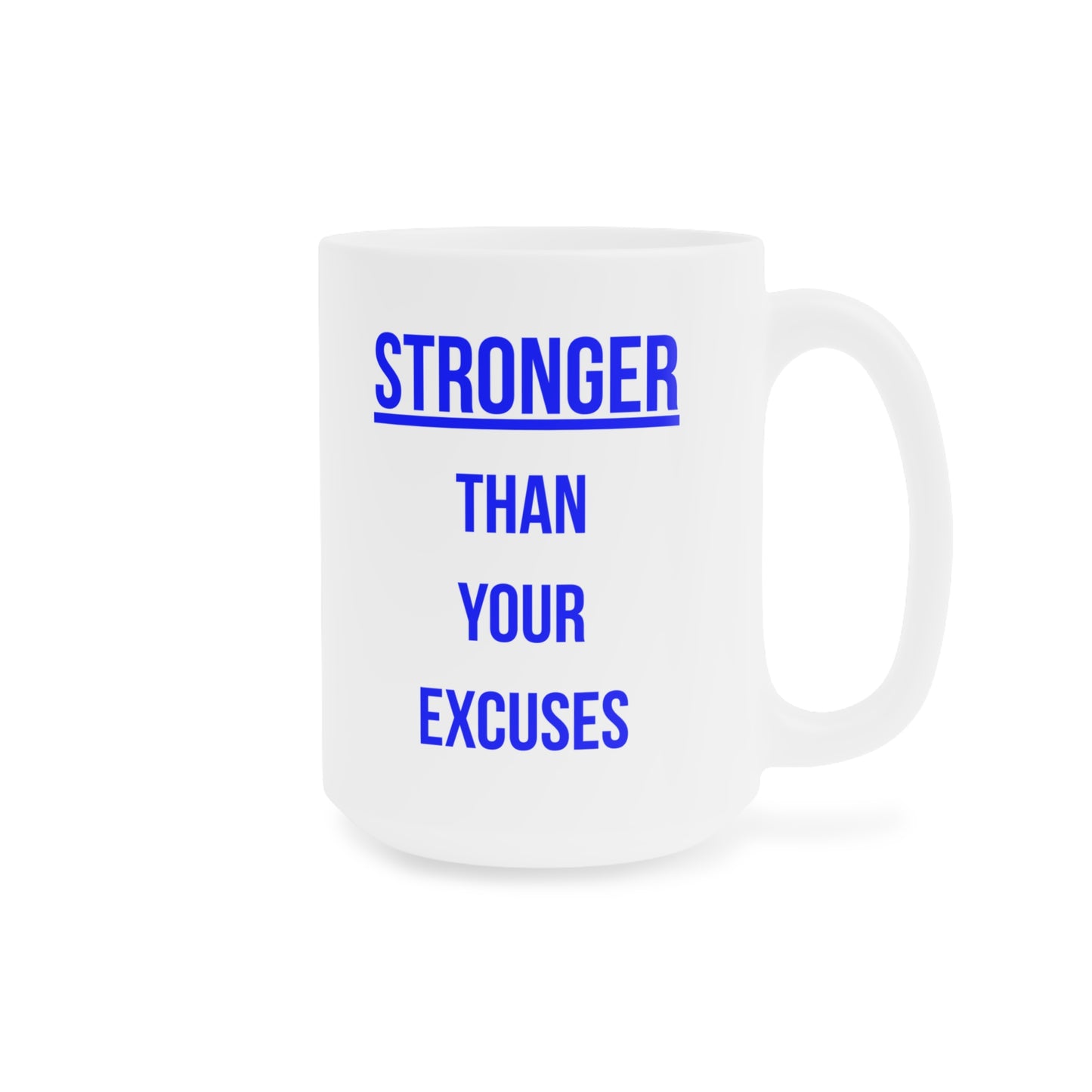 Stronger than your Excuses (2) - White Motivation Mug (CAD)