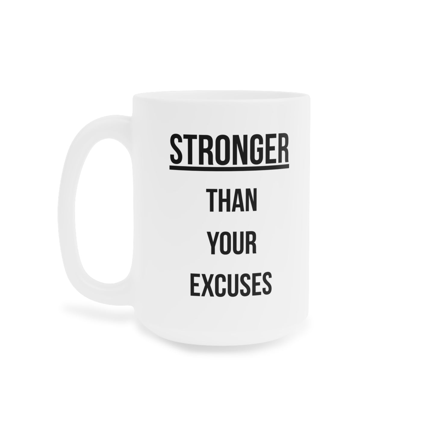 Stronger than your Excuses (1) - White Motivation Mug (CAD)