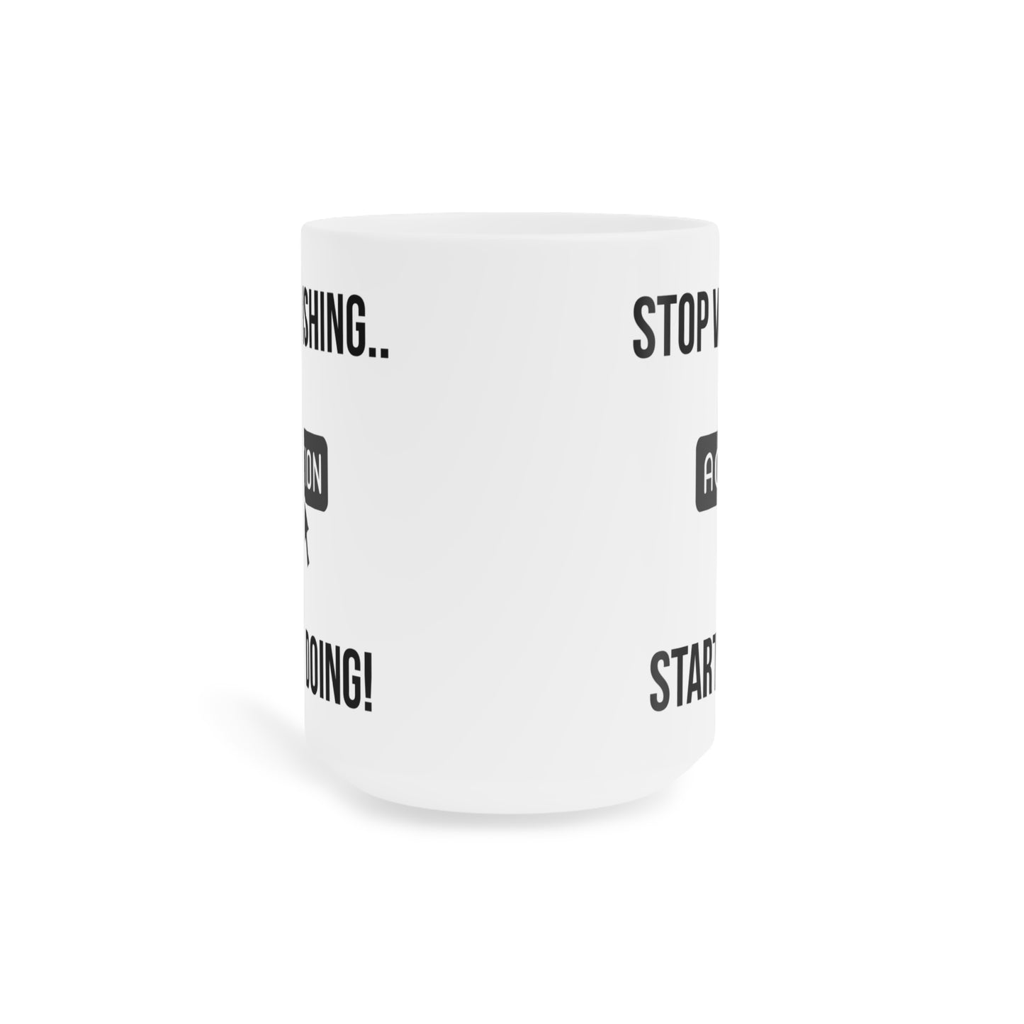 Stop Wishing Start Doing (4) - White Motivation Mug (CAD)