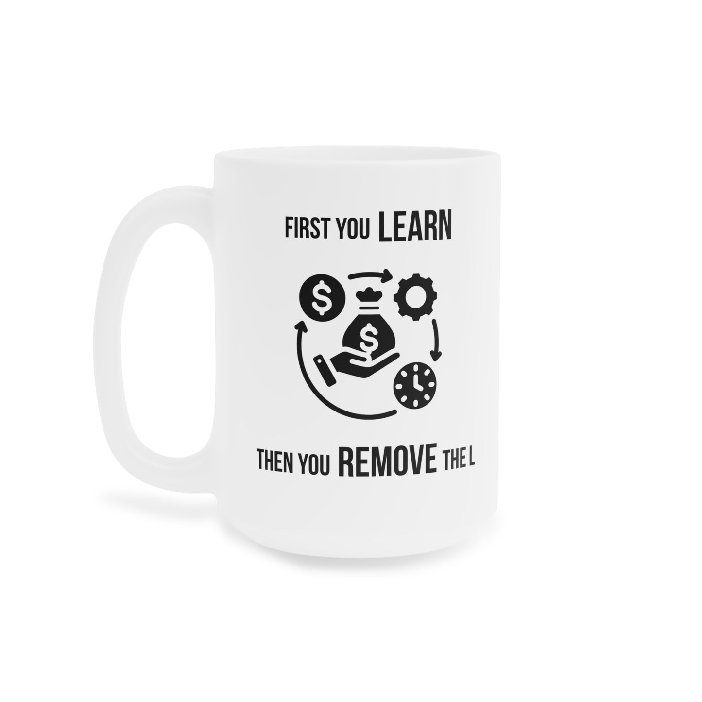 Remove the L (4) - White Motivation Mug (CAD)