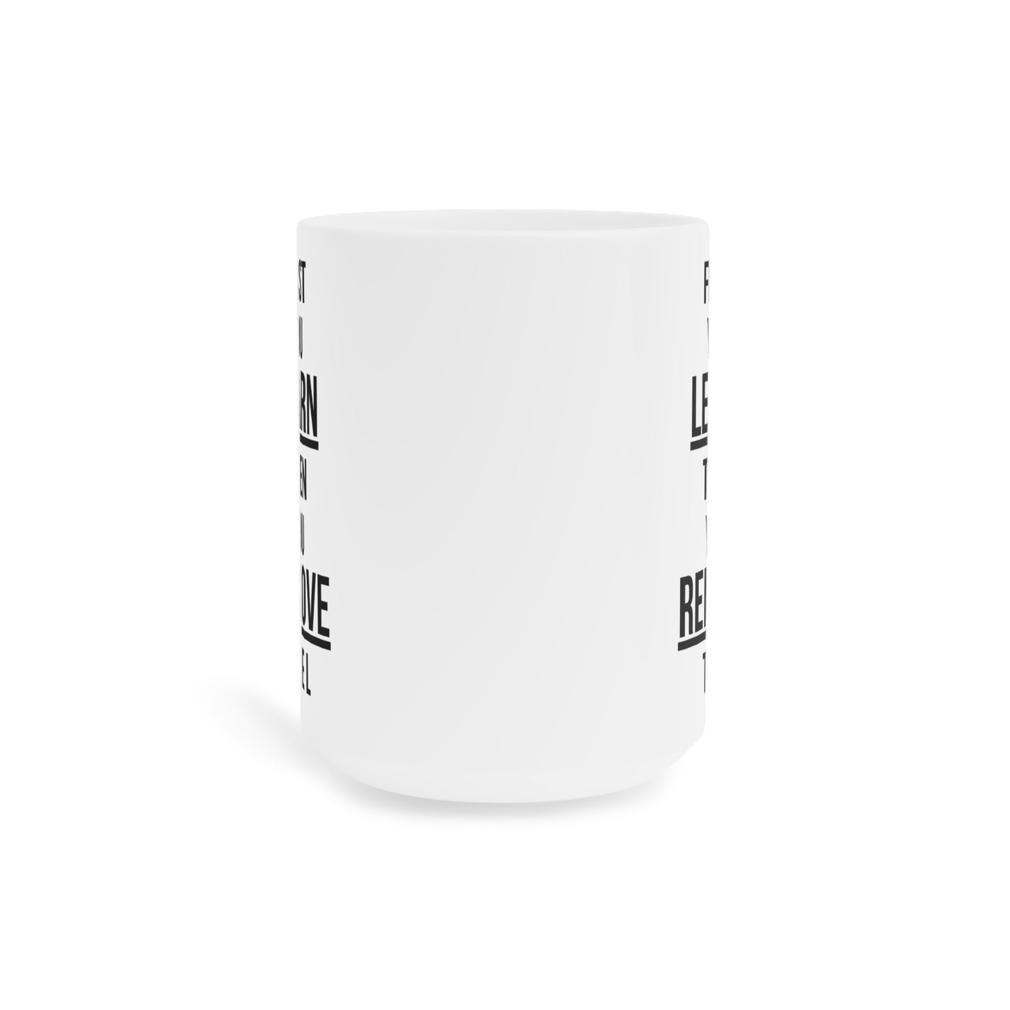 Remove the L (1) - White Motivation Mug (CAD)