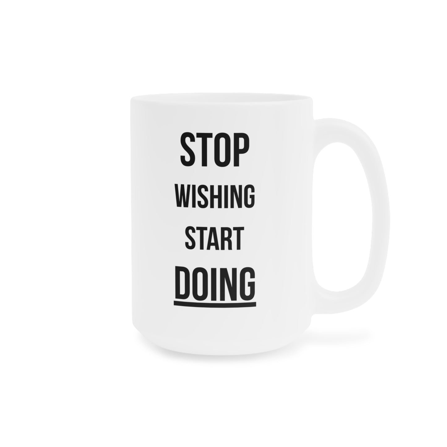 Stop Wishing Start Doing (1) - White Motivation Mug (CAD)