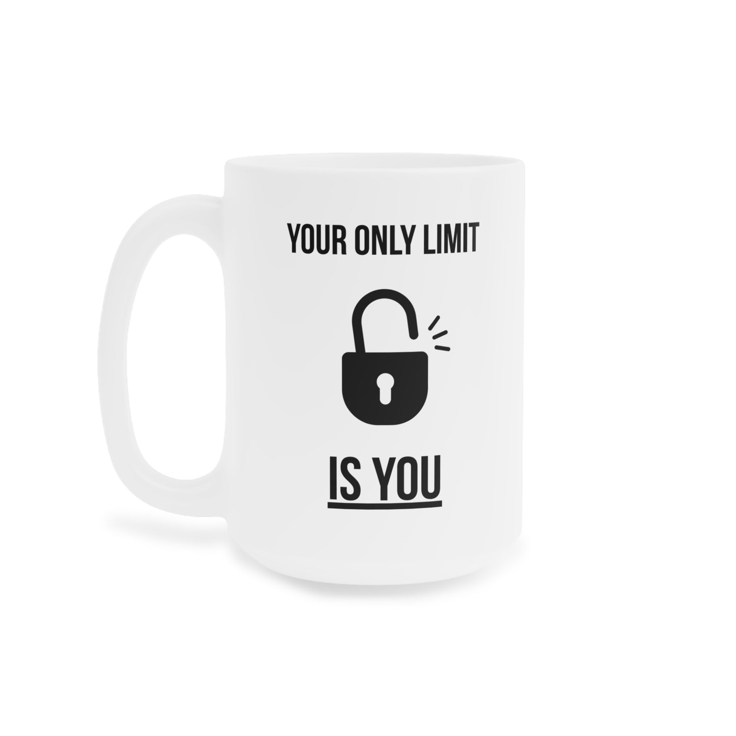 Your Only Limit is You (3) - White Motivation Mug (CAD)