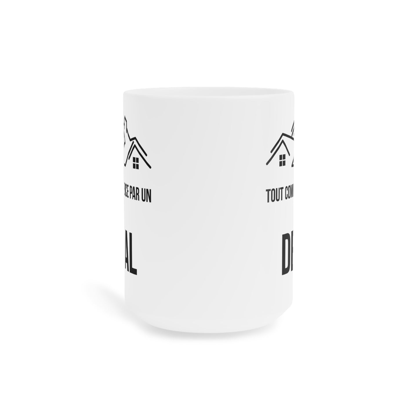 Tout Commence Par Un Deal (4) - White Motivation Mug (CAD)