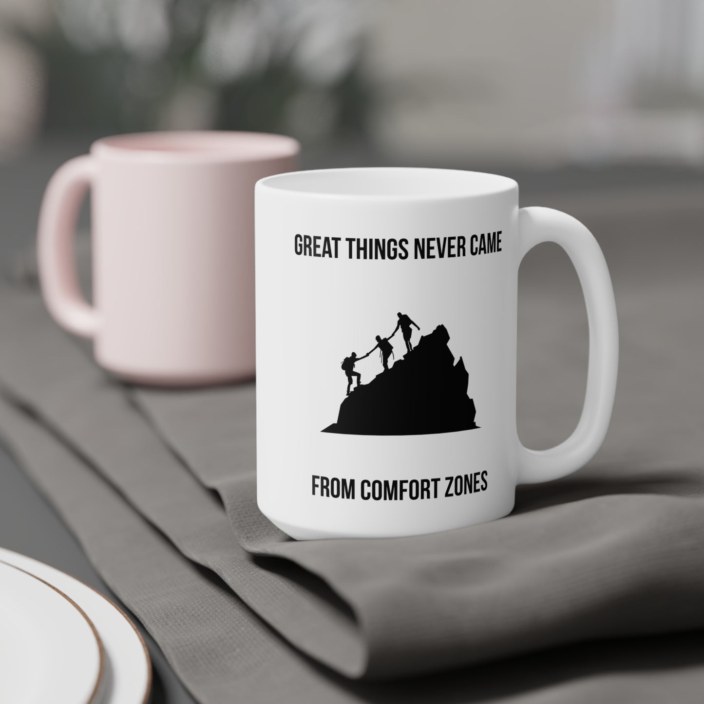 Great Things Never Came from Comfort Zone (6) - White Motivation Mug (CAD)