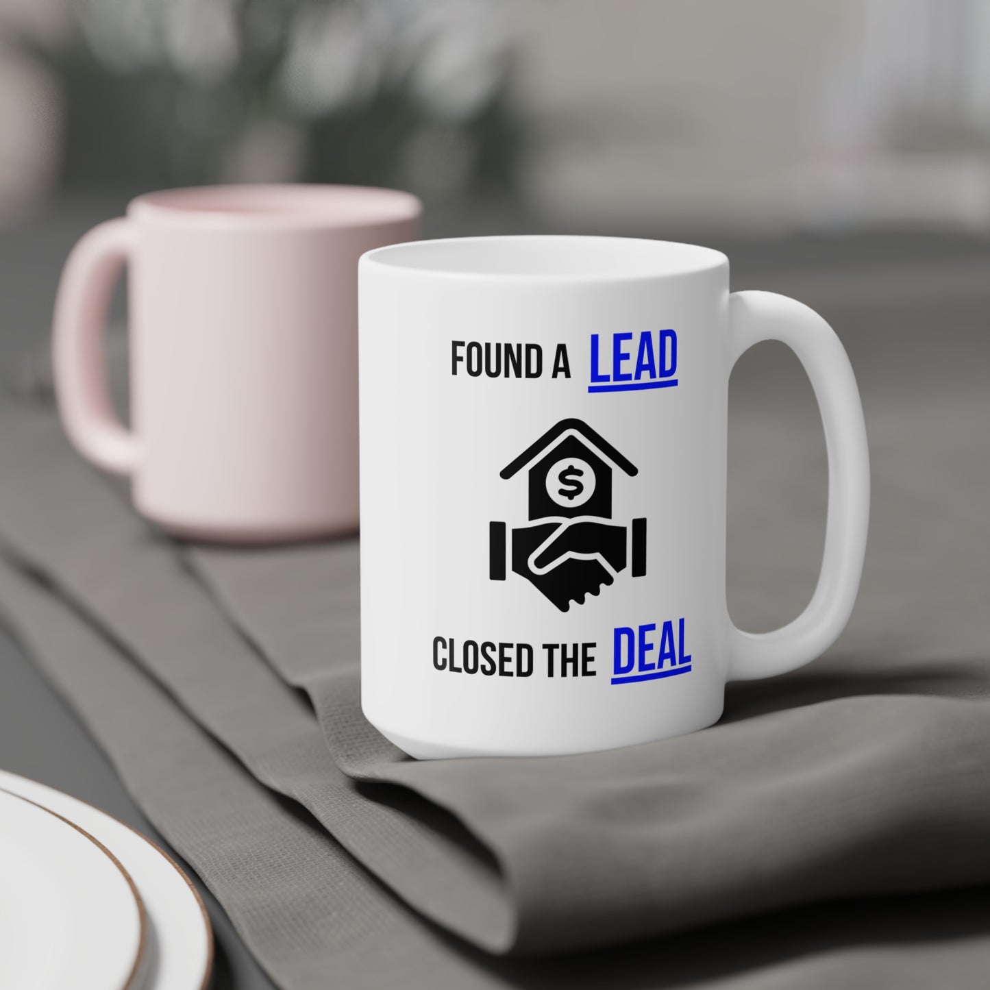 Found A Lead, Closed The Deal (4) - White Motivation Mug (CAD)