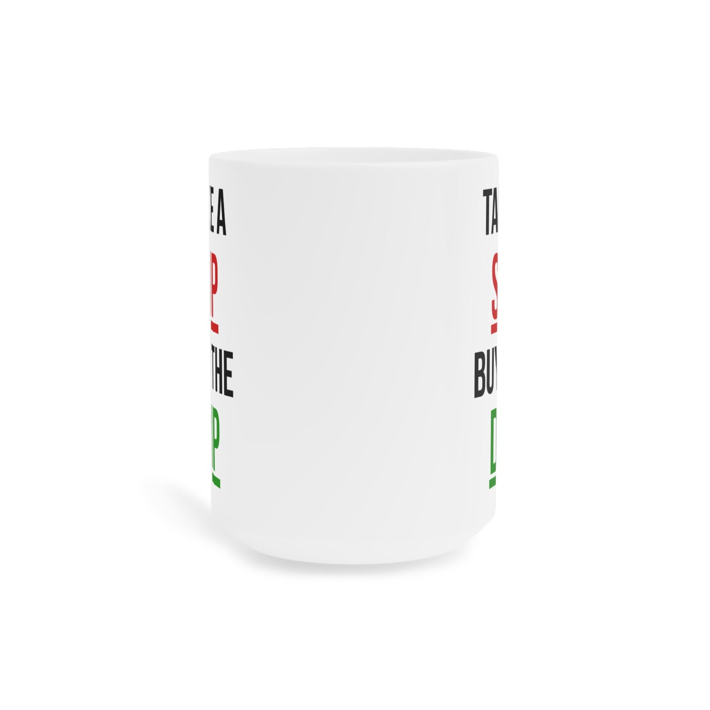 Take a Sip, Buy The Dip (2) - White Trading Mug (CAD)