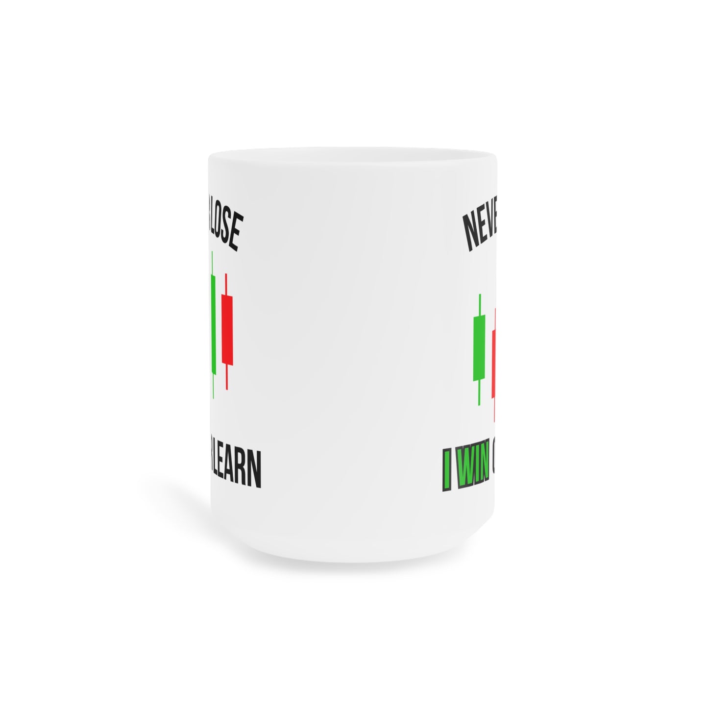 Never Lose, I Win or Learn (1) - White Trading Mug (CAD)