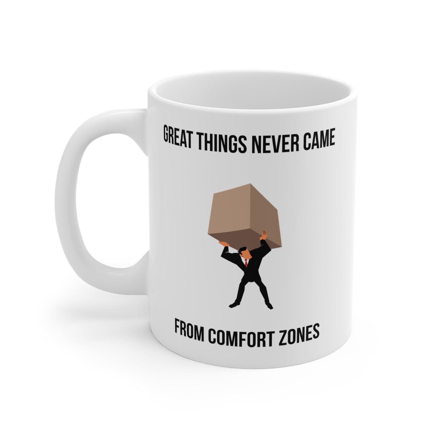 Great Things Never Came from Comfort Zone (5) - White Motivation Mug (CAD)