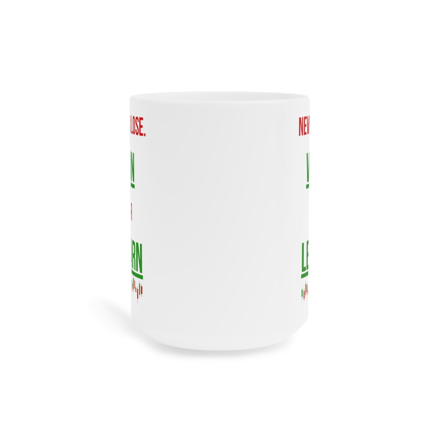 Never Lose, I Win or Learn (2) - White Trading Mug (CAD)