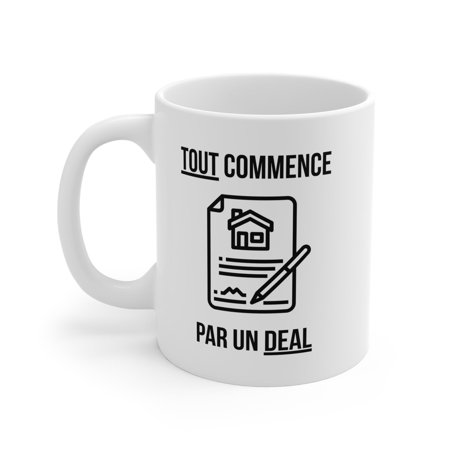 Tout Commence Par Un Deal (3) - White Motivation Mug (CAD)
