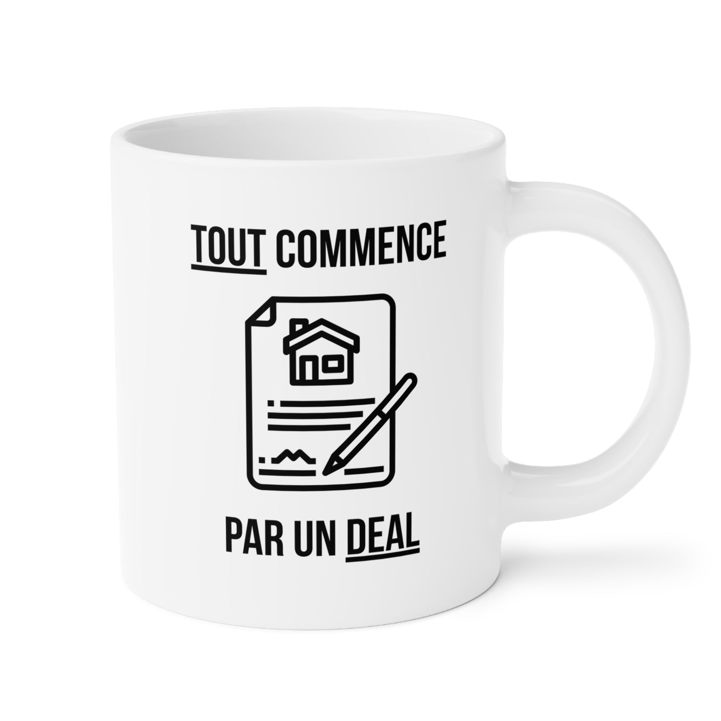 Tout Commence Par Un Deal (3) - White Motivation Mug (CAD)