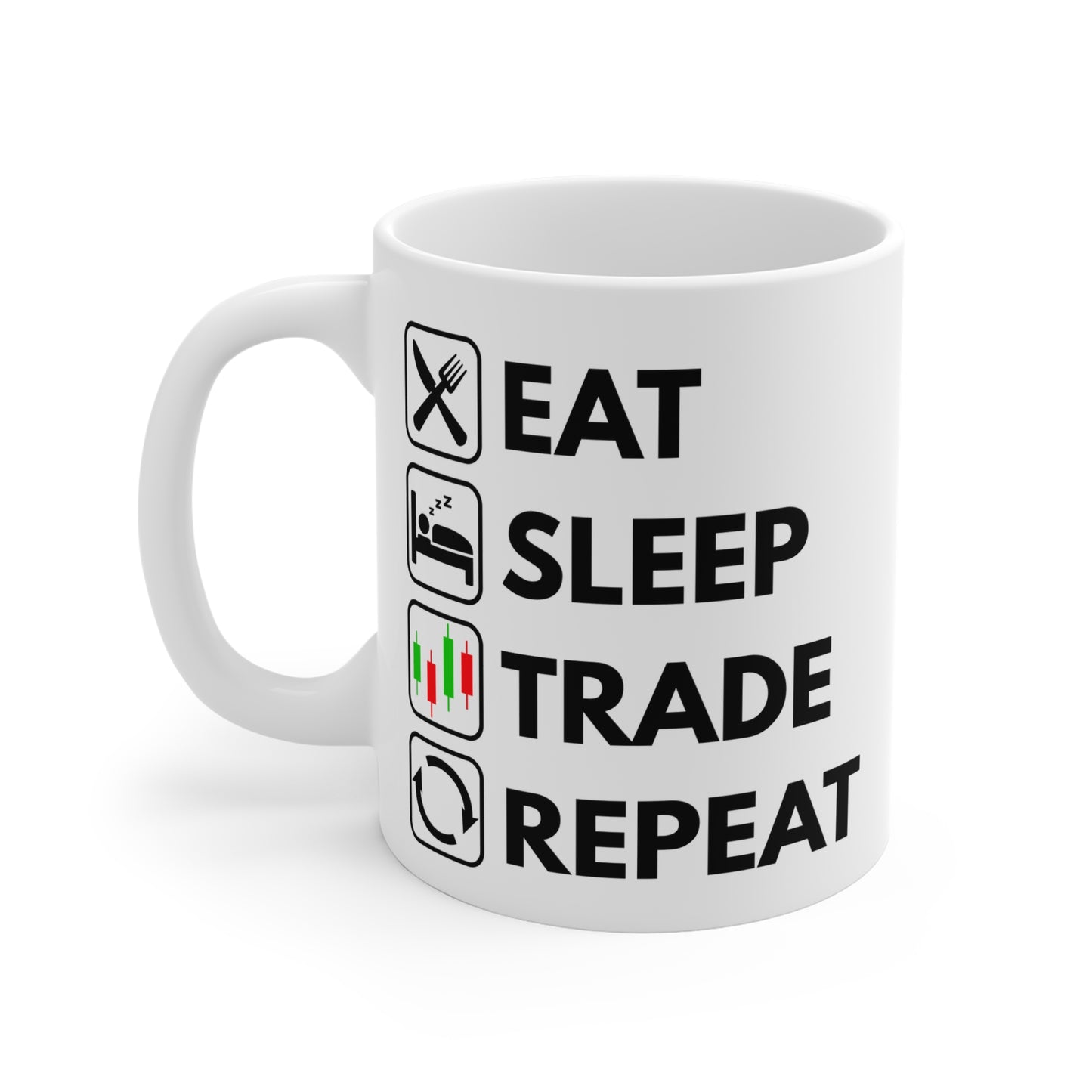 Eat Sleep Trade Repeat - White Trading Mug (CAD)