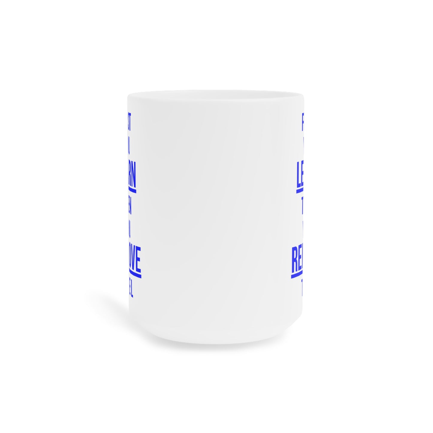 Remove the L (2) - White Motivation Mug (CAD)
