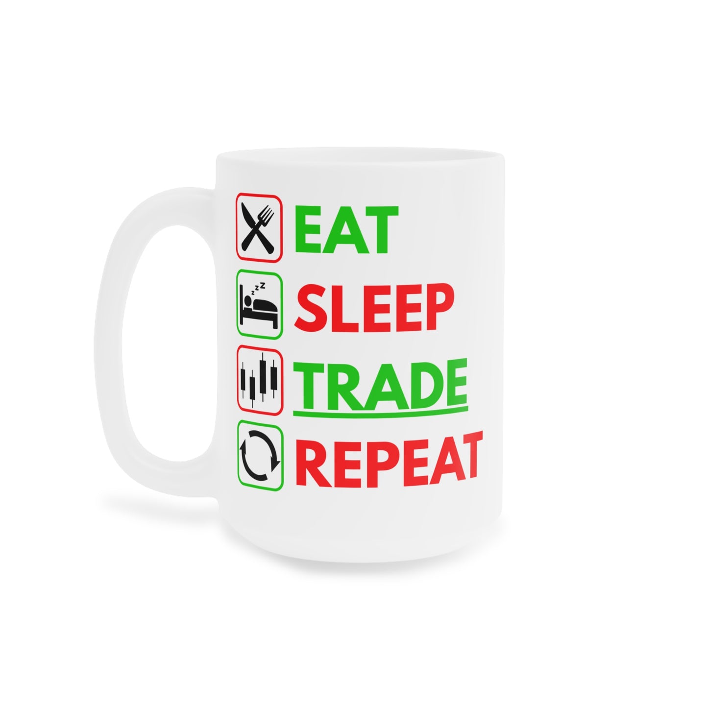 Eat Sleep Trade Repeat (1) - White Trading Mug (CAD)