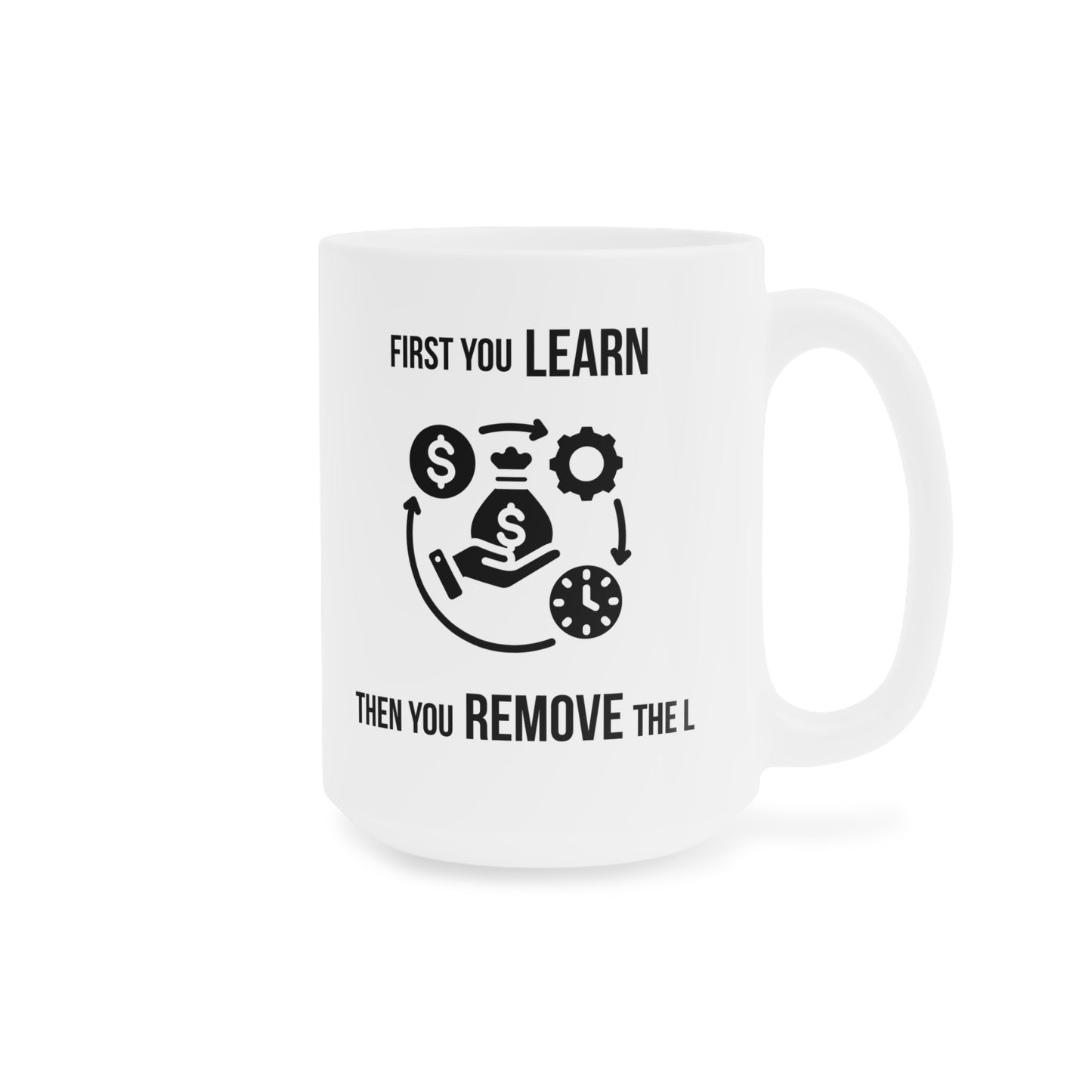Remove the L (4) - White Motivation Mug (CAD)