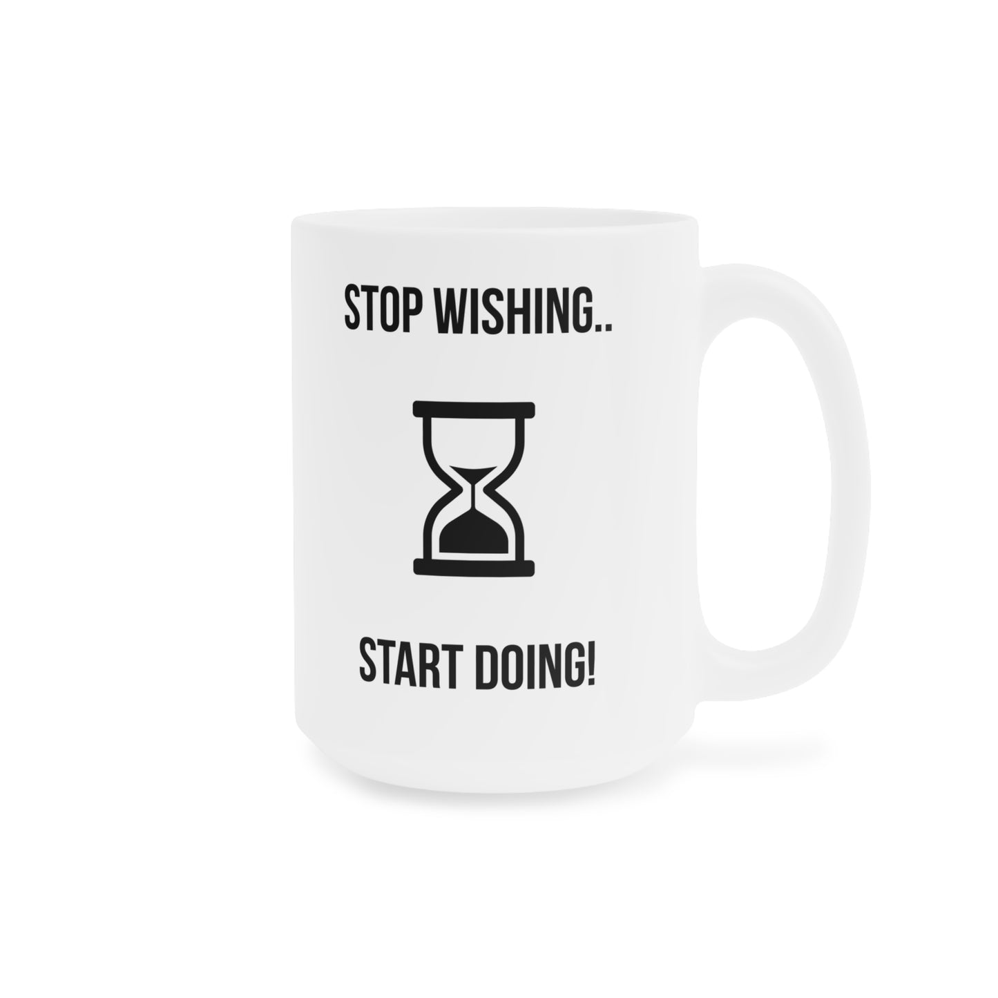 Stop Wishing Start Doing (3) - White Motivation Mug (CAD)