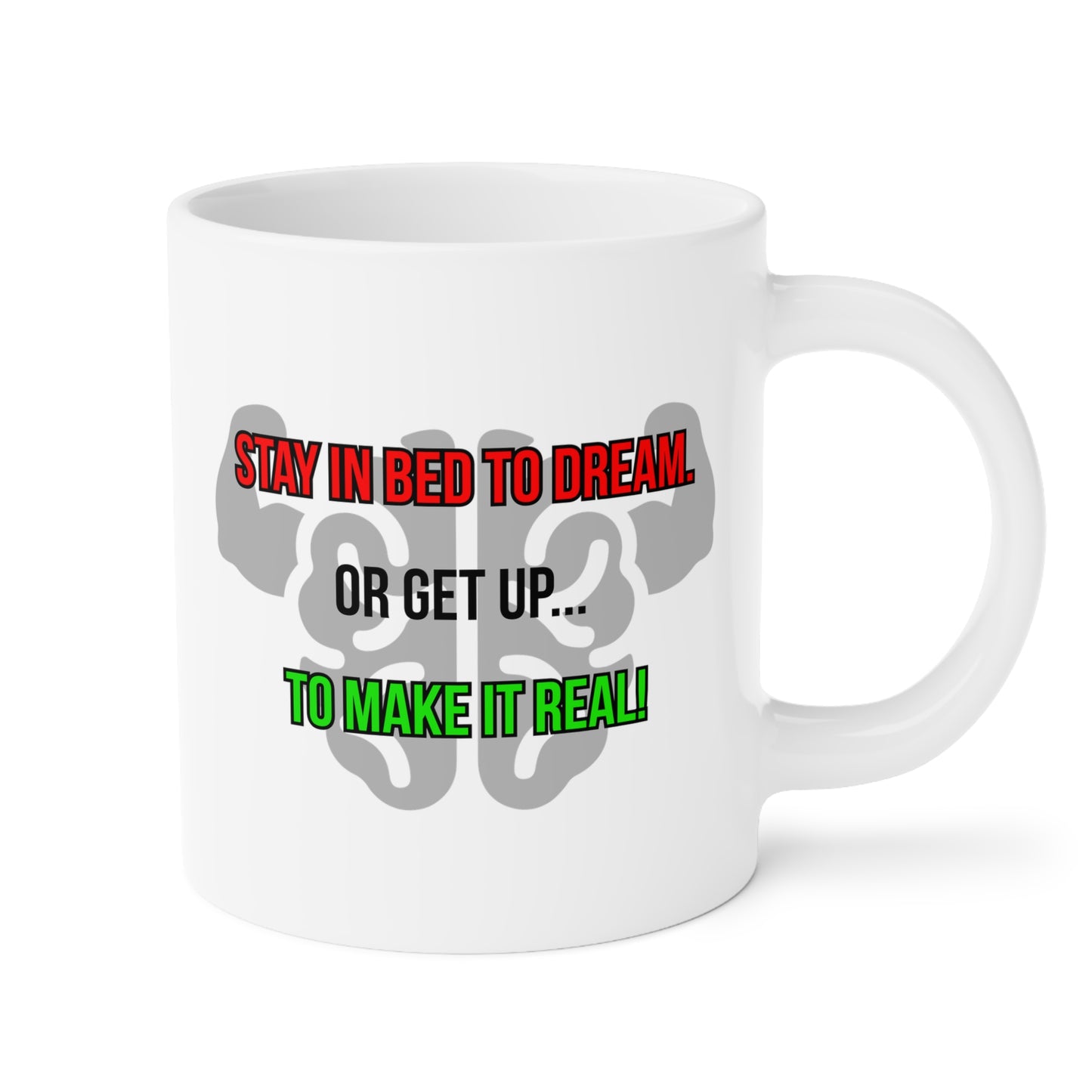Dream or Make it Real (3) - White Motivation Mug (CAD)