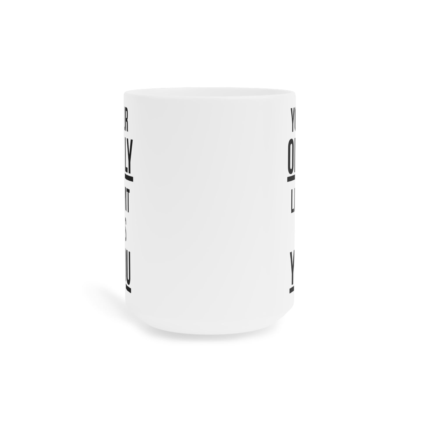Your Only Limit is You (1) - White Motivation Mug (CAD)