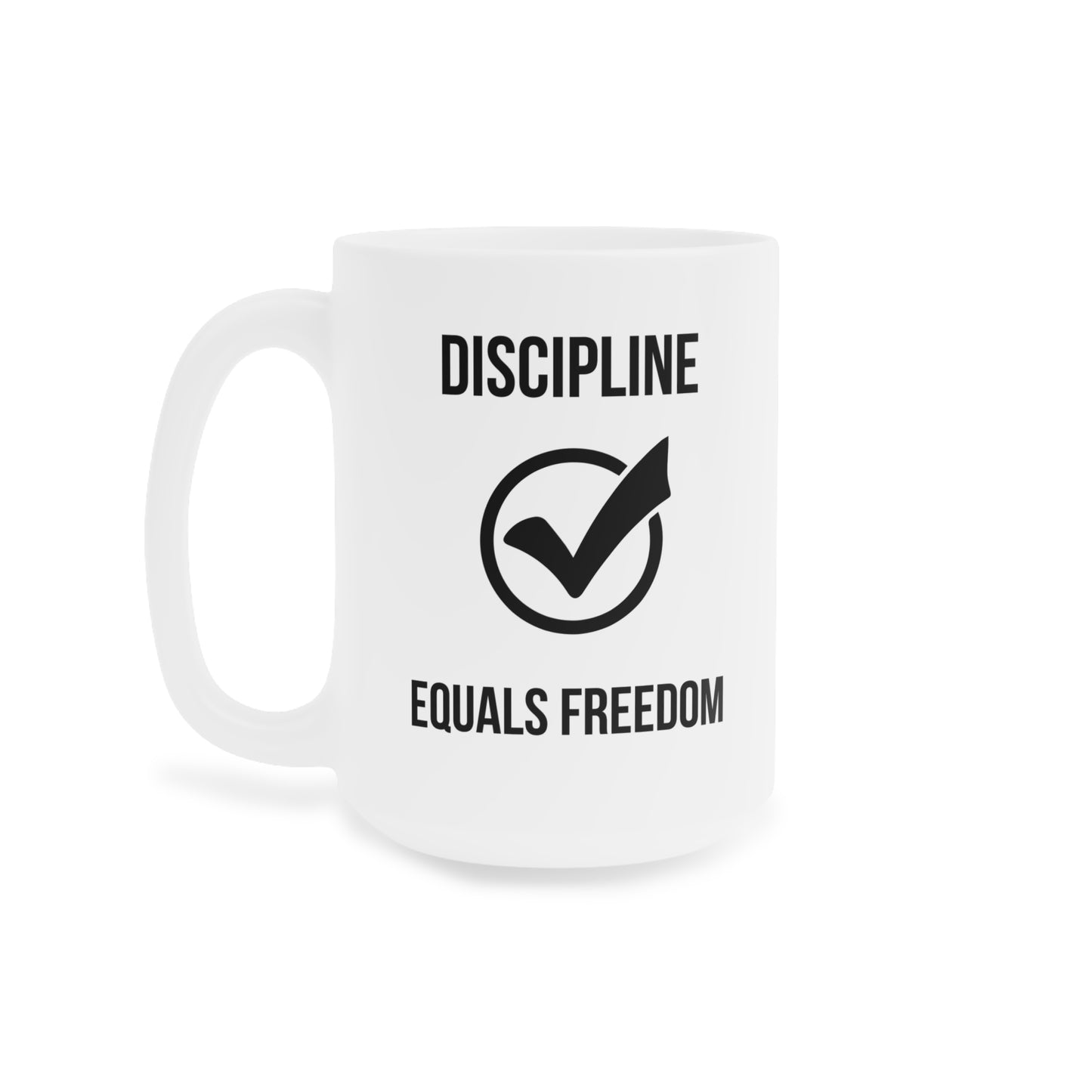 Discipline Equals Freedom (5) - White Motivation Mug (CAD)