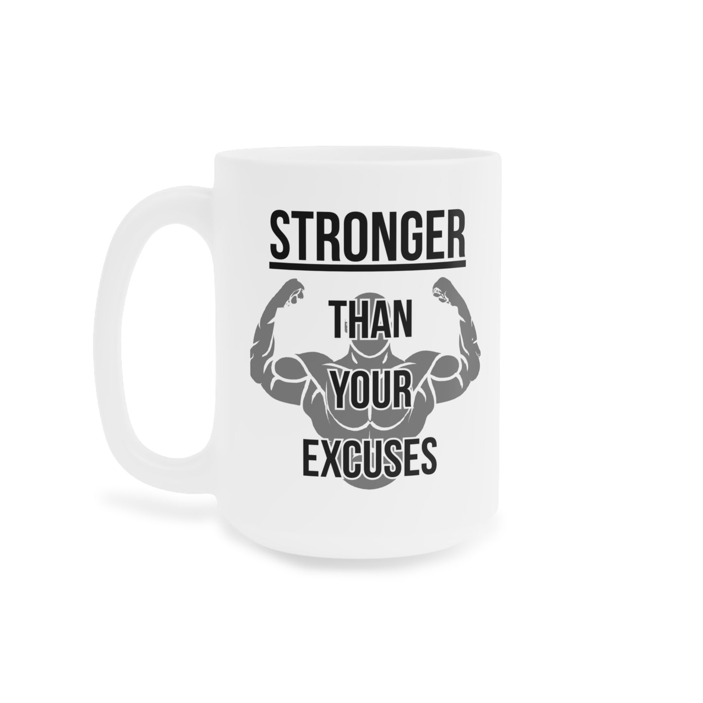 Stronger than your Excuses (3) - White Motivation Mug (CAD)