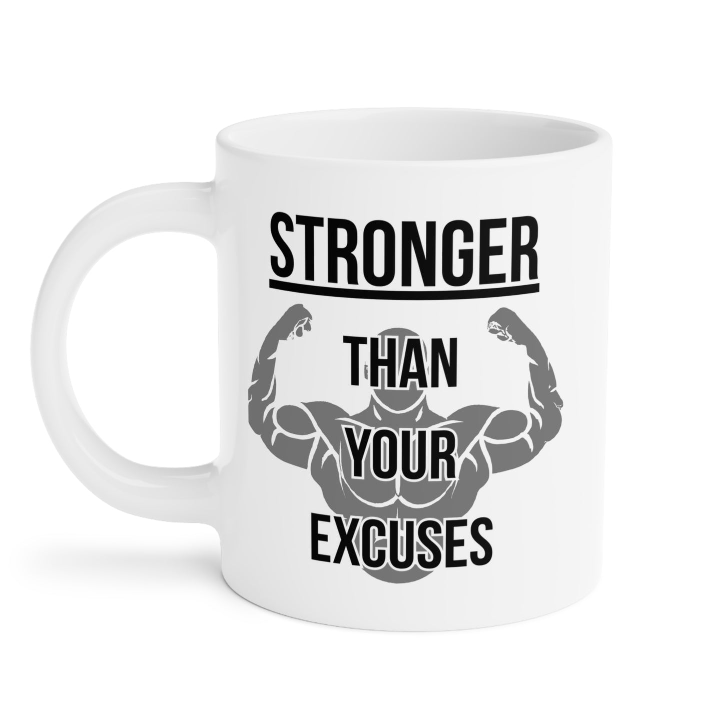 Stronger than your Excuses (3) - White Motivation Mug (CAD)