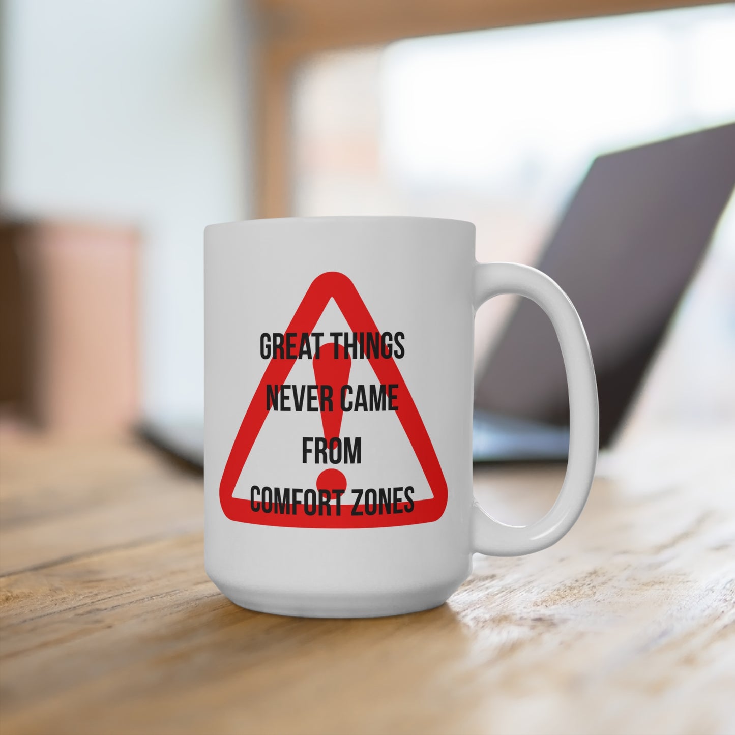 Great Things Never Came from Comfort Zone (3) - White Motivation Mug (CAD)