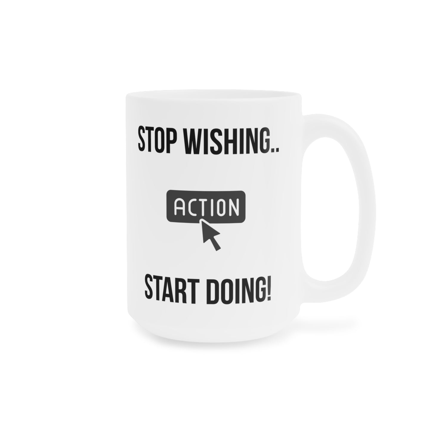 Stop Wishing Start Doing (4) - White Motivation Mug (CAD)