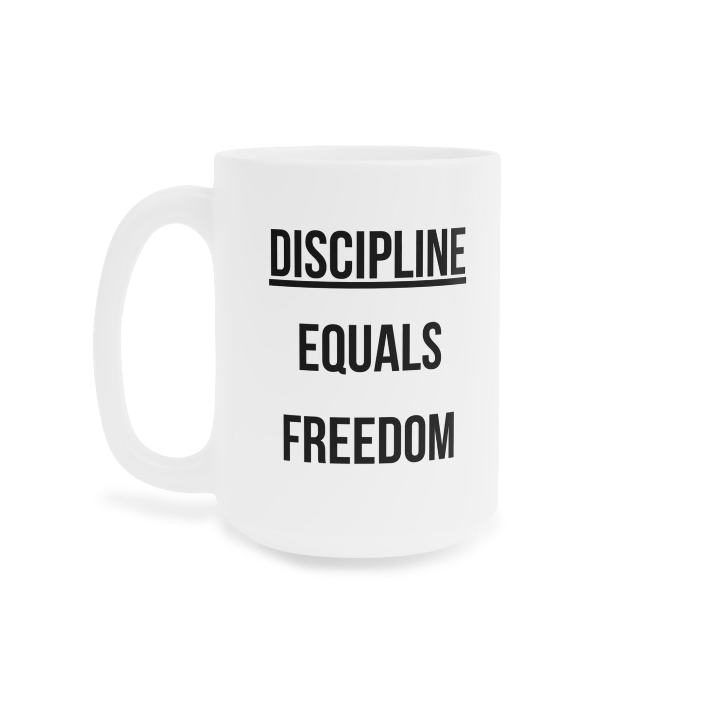 Discipline Equals Freedom (1) - White Motivation Mug (CAD)