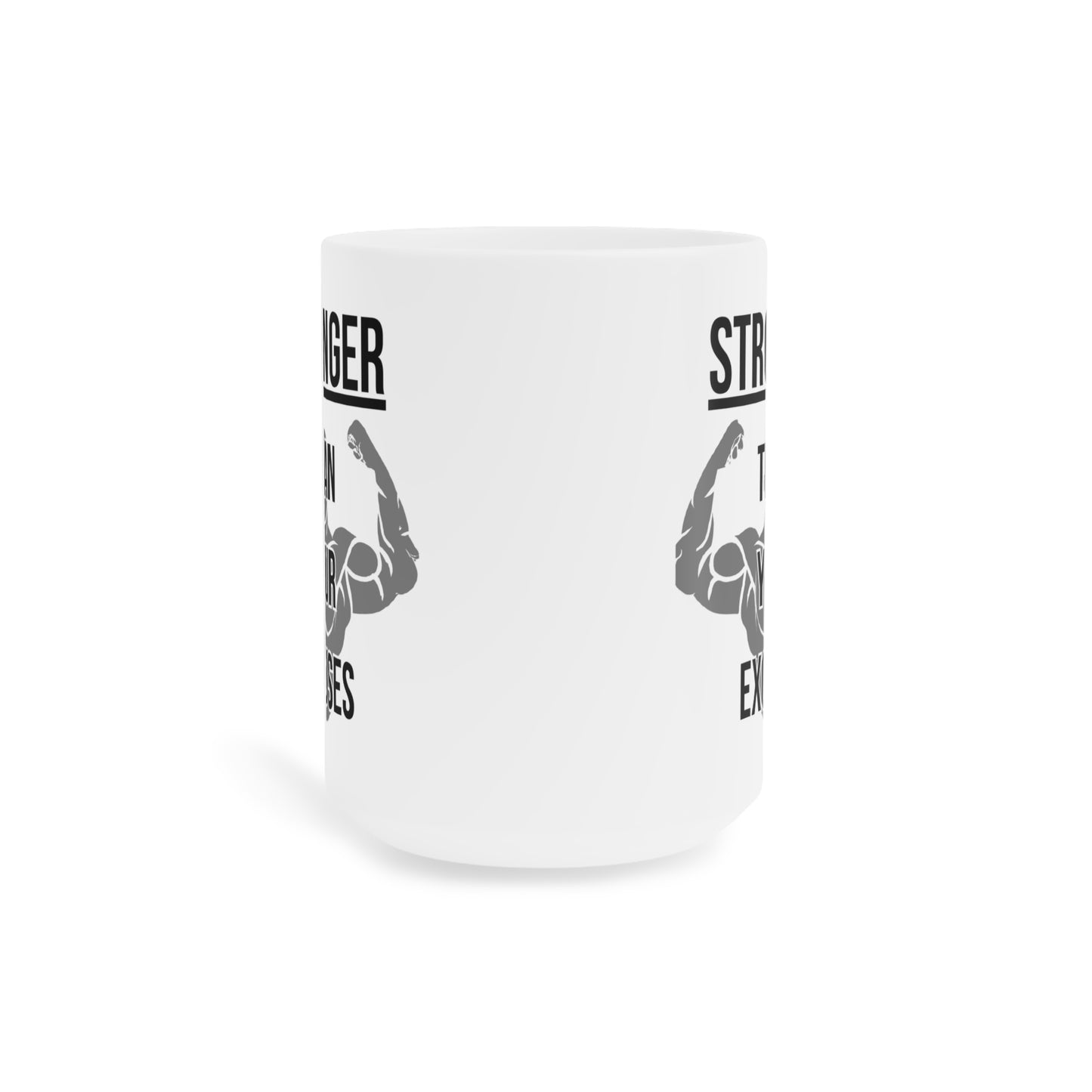 Stronger than your Excuses (3) - White Motivation Mug (CAD)