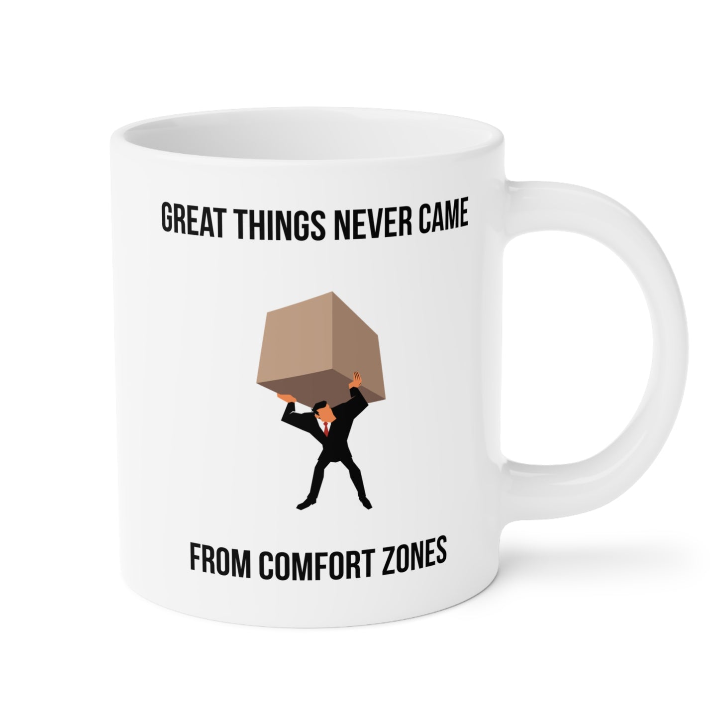 Great Things Never Came from Comfort Zone (5) - White Motivation Mug (CAD)