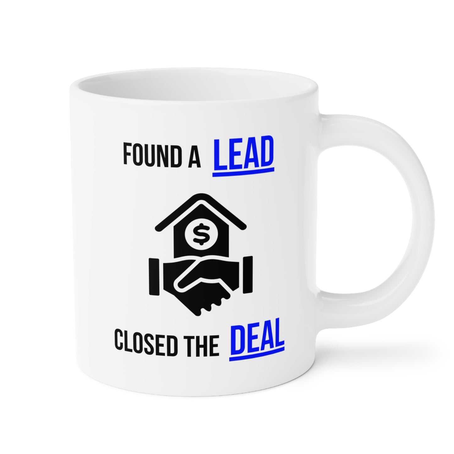 Found A Lead, Closed The Deal (4) - White Motivation Mug (CAD)