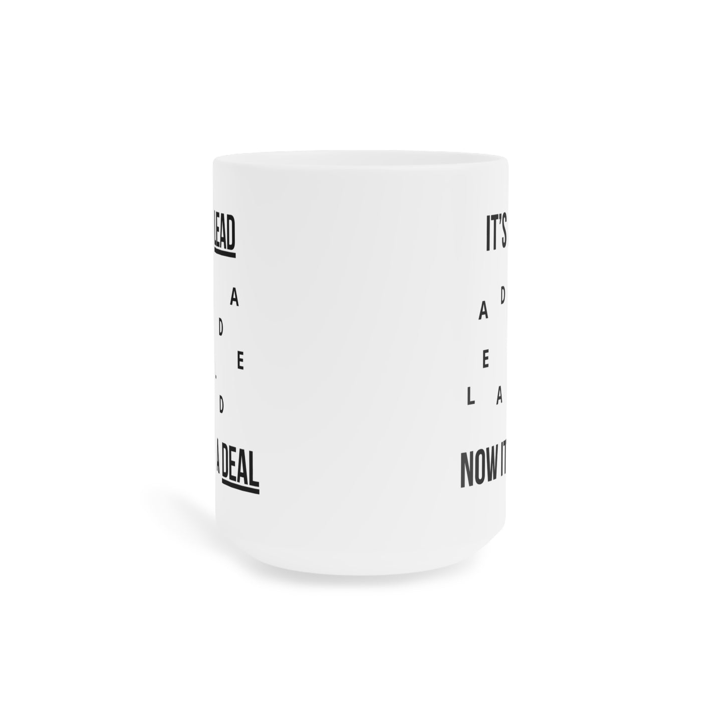 Lead, Deal (1) - White Motivation Mug (CAD)