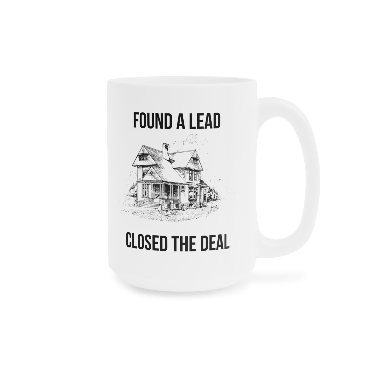 Found A Lead, Closed The Deal (2) - White Motivation Mug (CAD)