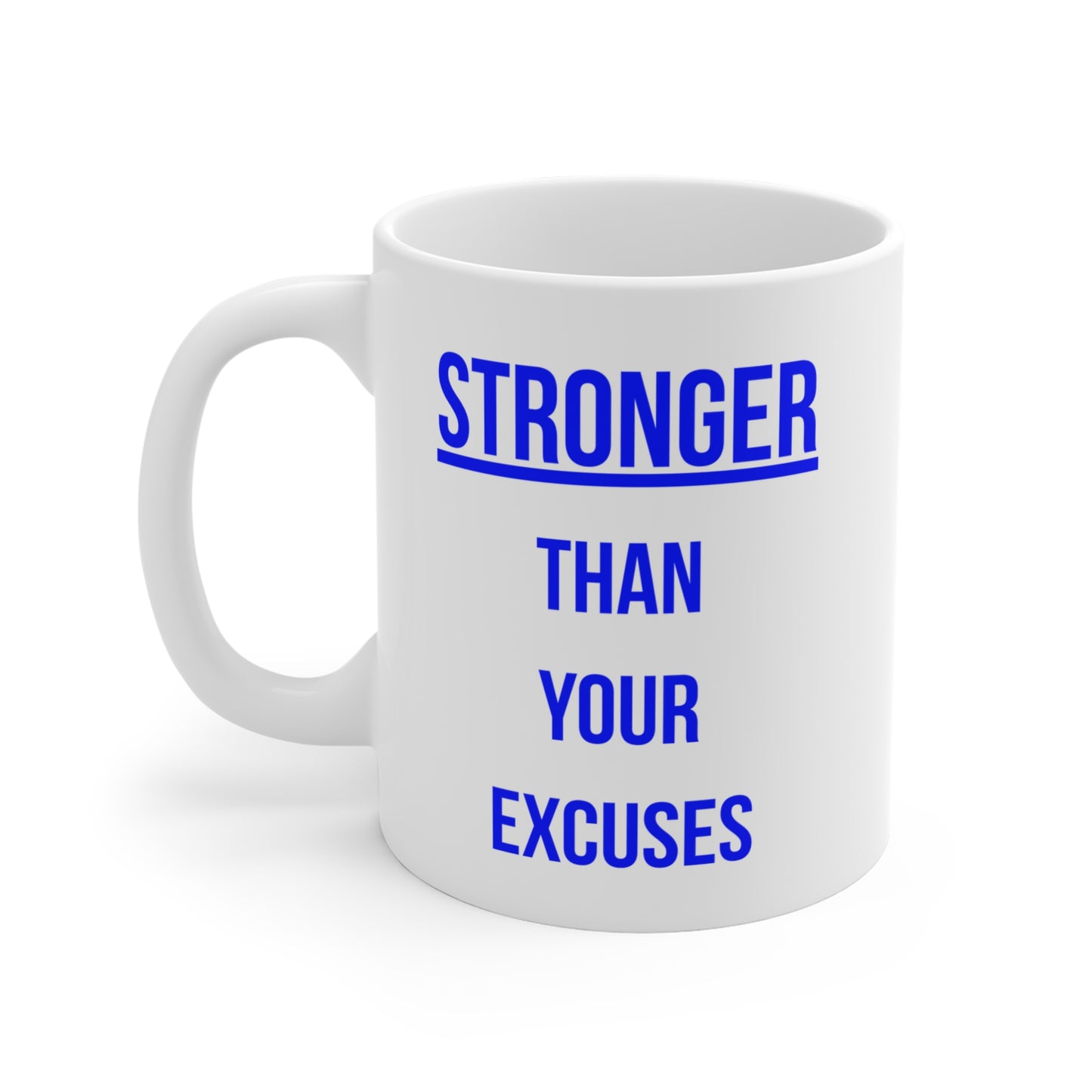Stronger than your Excuses (2) - White Motivation Mug (CAD)