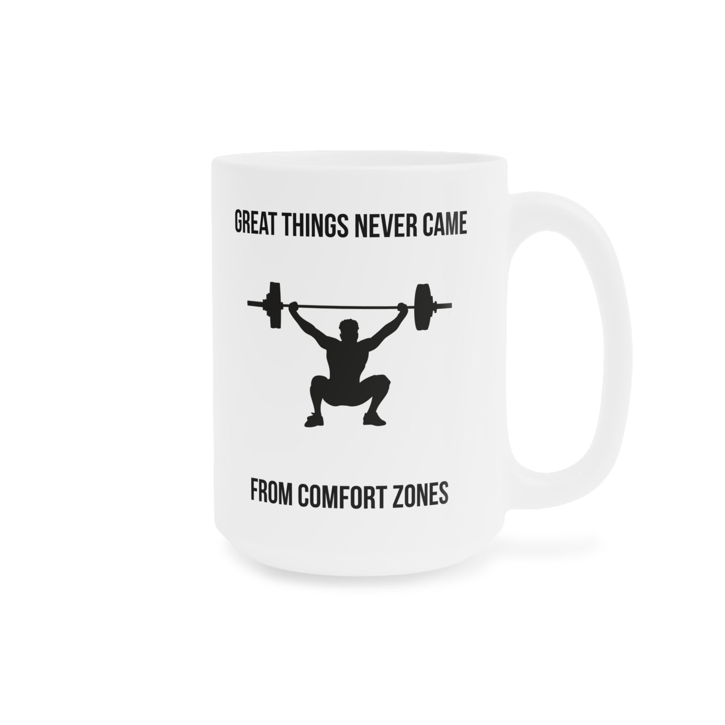 Great Things Never Came from Comfort Zone (4) - White Motivation Mug (CAD)