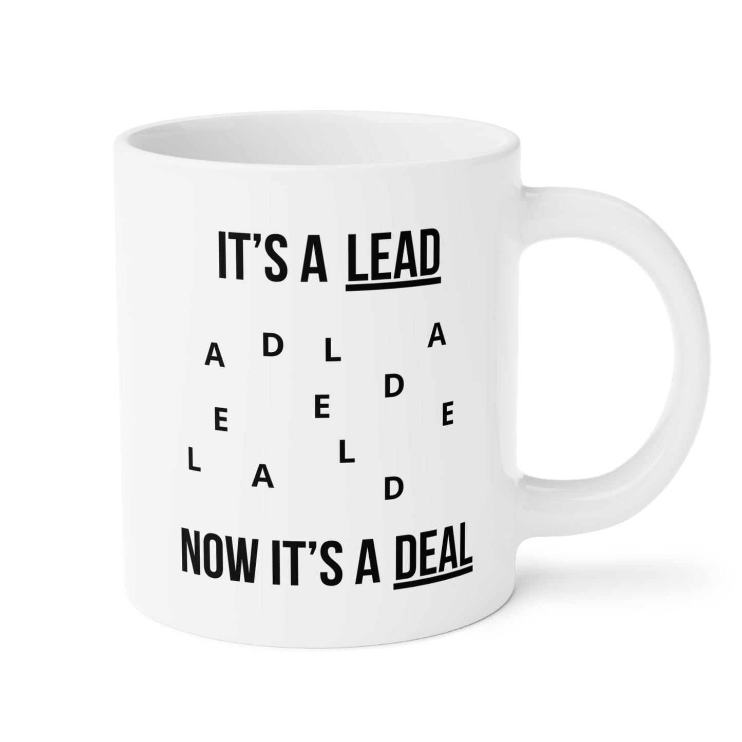 Lead, Deal (1) - White Motivation Mug (CAD)