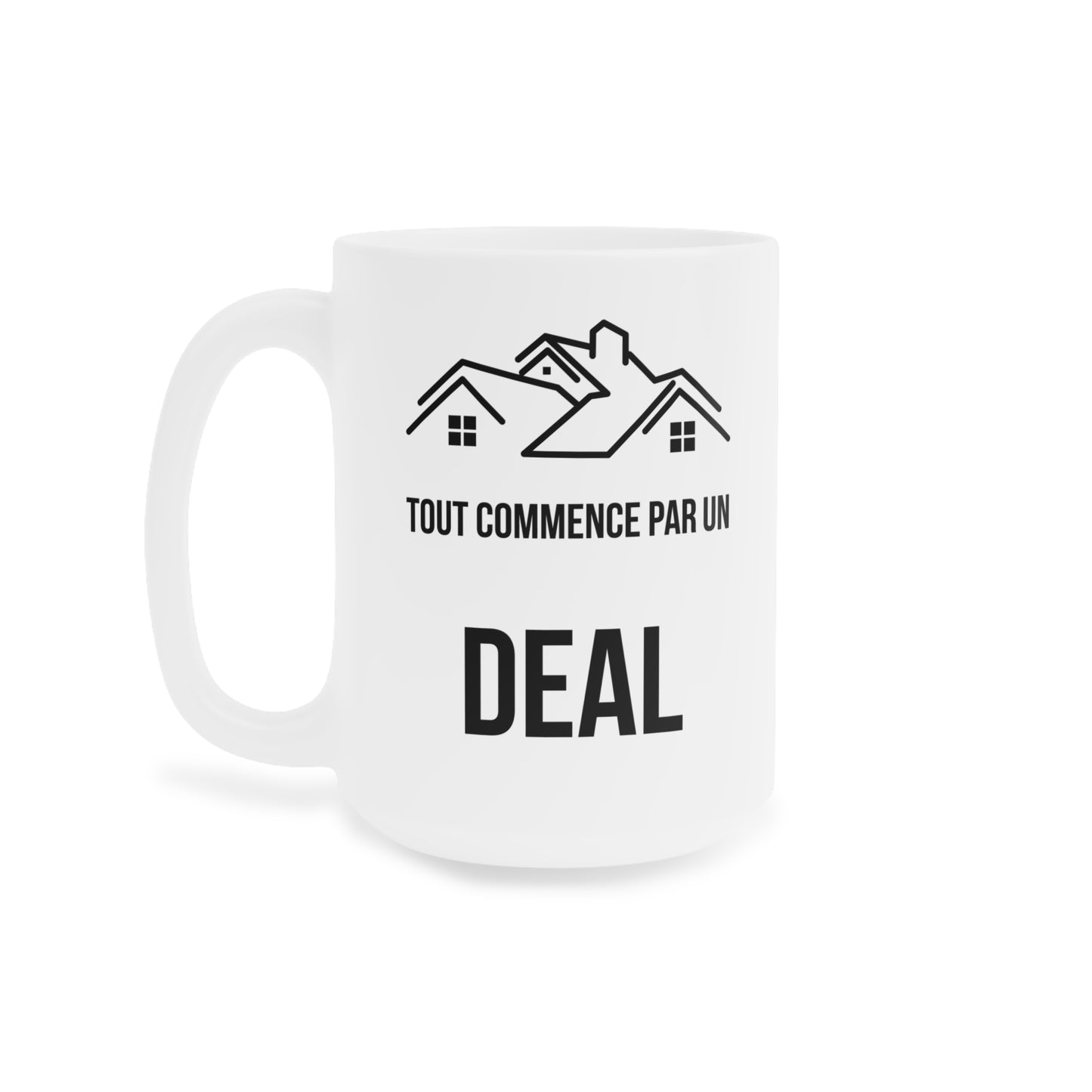 Tout Commence Par Un Deal (4) - White Motivation Mug (CAD)
