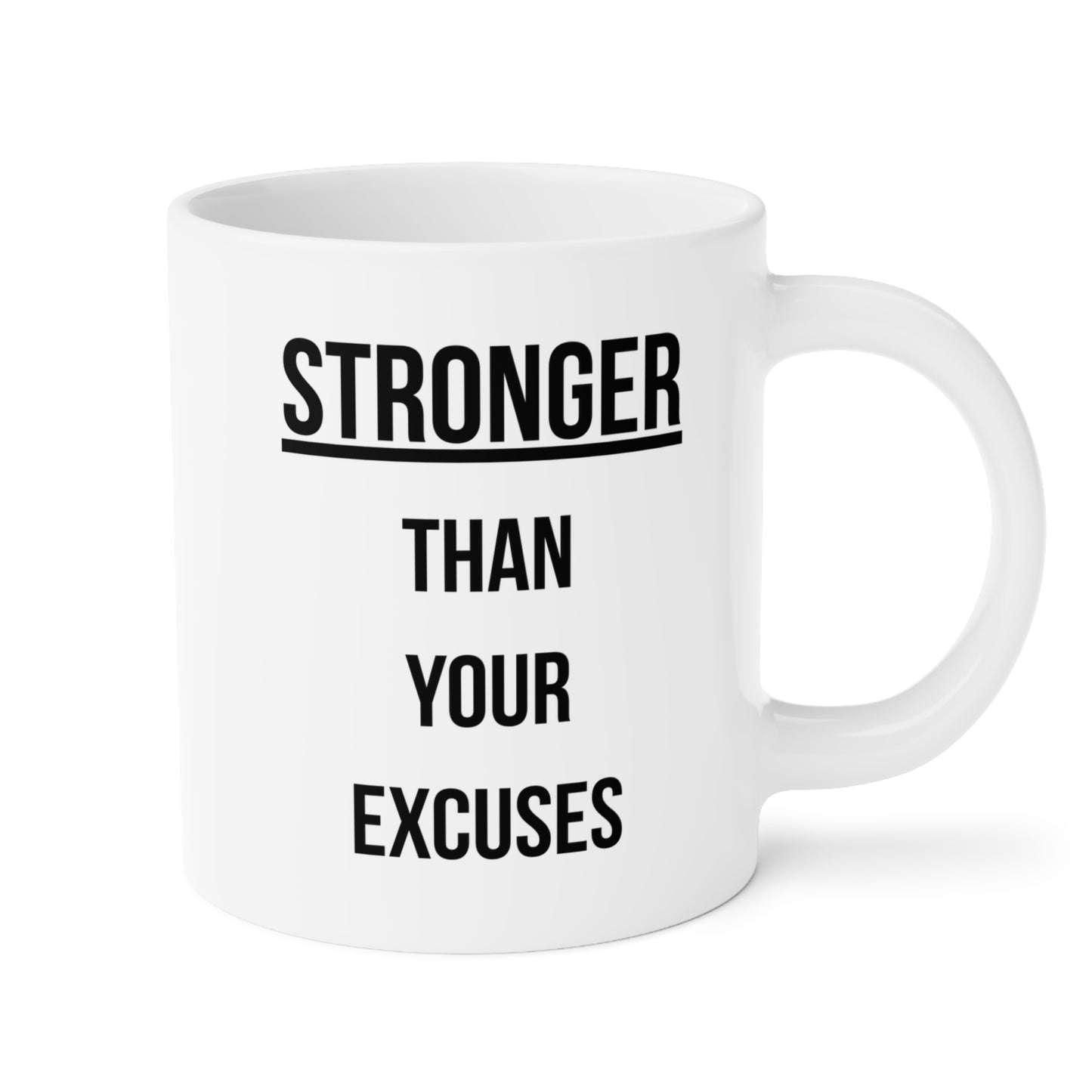 Stronger than your Excuses (1) - White Motivation Mug (CAD)