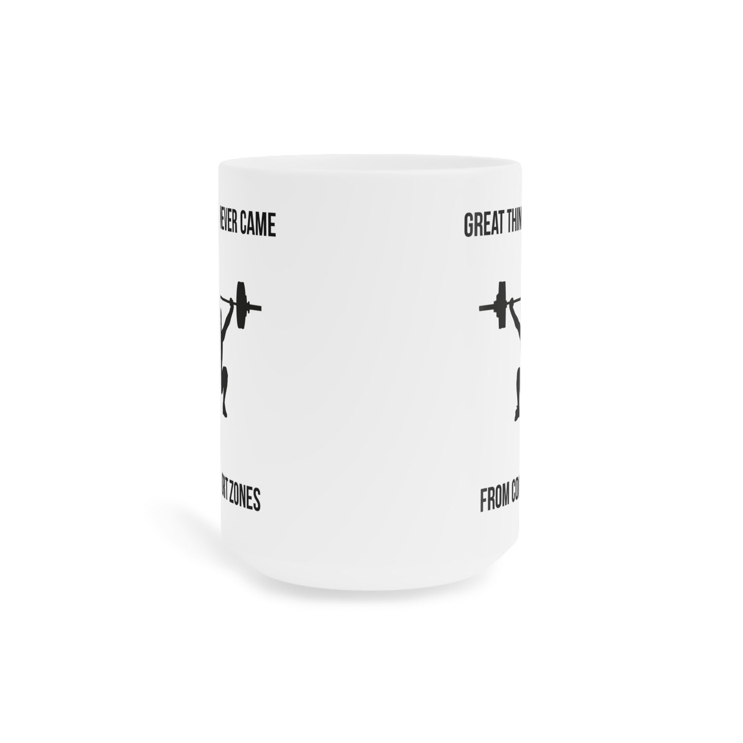 Great Things Never Came from Comfort Zone (4) - White Motivation Mug (CAD)