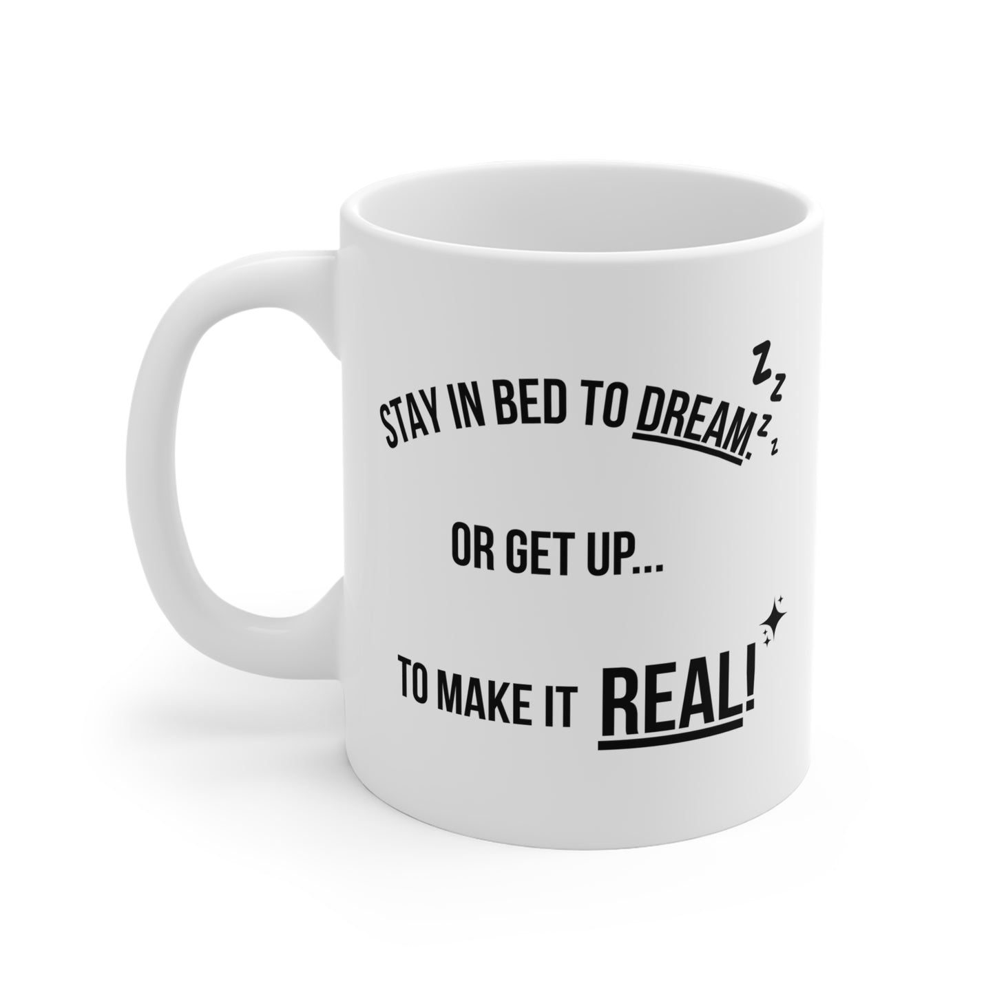 Dream or Make it Real (2) - White Motivation Mug (CAD)